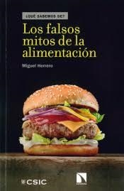 Los falsos mitos de la alimentación | 9788490974803 | Herrero Calleja, Miguel | Librería Castillón - Comprar libros online Aragón, Barbastro