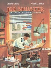 Joe Shuster | 9788417294243 | Campi, Thomas;Voloj, Julian; | Librería Castillón - Comprar libros online Aragón, Barbastro