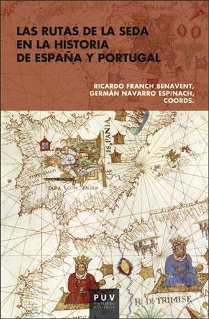 Las rutas de la seda en la historia de España y Portugal | 9788491341376 | Varios autores | Librería Castillón - Comprar libros online Aragón, Barbastro