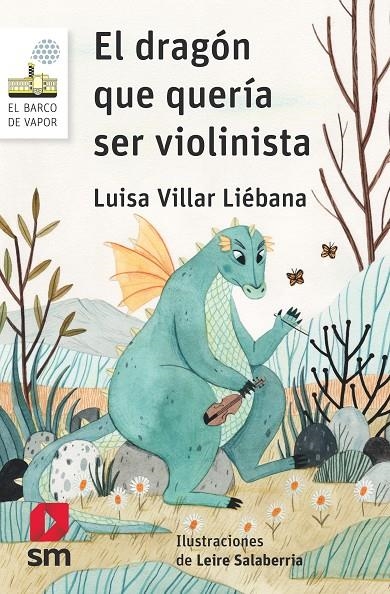 BVB.108 EL DRAGON QUE QUERIA SER VIOLINI | 9788491077732 | Villar Liébana, Luisa | Librería Castillón - Comprar libros online Aragón, Barbastro