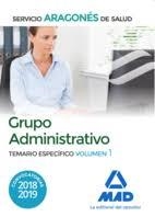 GRUPO ADMINISTRATIVO DEL SERVICIO ARAGONÉS DE SALUD ED 2018-2019 TEMARIO ESPECIFICO VOL.1 | 9788414218037 | VV.AA. | Librería Castillón - Comprar libros online Aragón, Barbastro