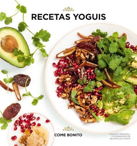 Recetas yoguis | 9788416890491 | Boswell, Frances/Costa, Beatriz da | Librería Castillón - Comprar libros online Aragón, Barbastro