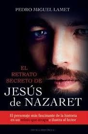 RETRATO SECRETO DE JESUS DE NAZARET, EL | 9788427142206 | LAMET, PEDRO MIGUEL | Librería Castillón - Comprar libros online Aragón, Barbastro