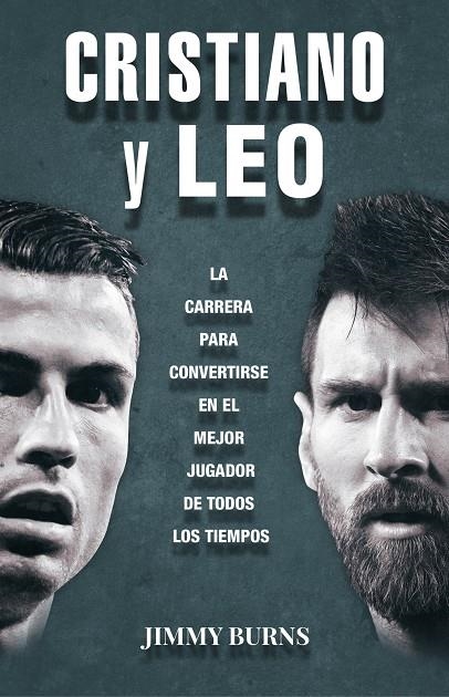 Cristiano y Leo | 9788494785115 | Burns, Jimmy | Librería Castillón - Comprar libros online Aragón, Barbastro