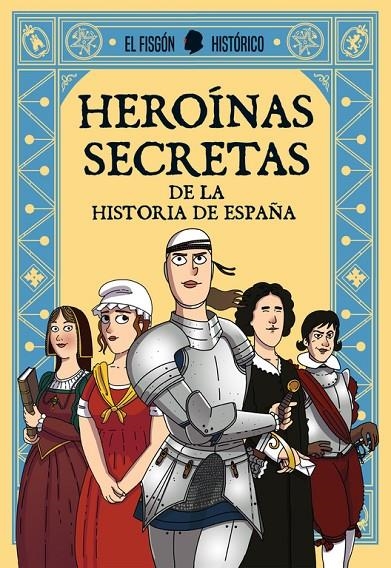 Heroínas secretas | 9788417001322 | El Fisgón Histórico | Librería Castillón - Comprar libros online Aragón, Barbastro