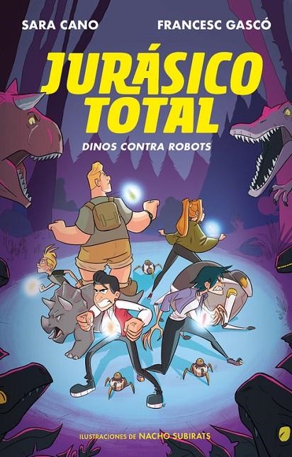 Dinos contra robots (Serie Jurásico Total 2) | 9788420487328 | Cano, Sara/Gascó, Francesc | Librería Castillón - Comprar libros online Aragón, Barbastro