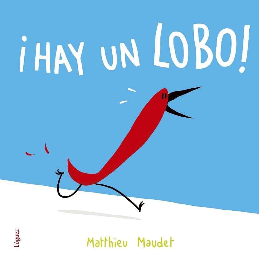 ¡Hay un lobo! | 9788494705298 | Maudet, Matthieu | Librería Castillón - Comprar libros online Aragón, Barbastro