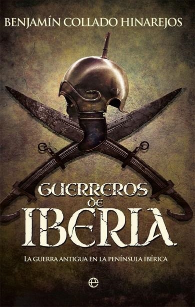 Guerreros de Iberia | 9788491643388 | Collado Hinarejos, Benjamín | Librería Castillón - Comprar libros online Aragón, Barbastro