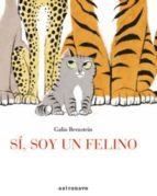 Sí, soy un felino | 9788467930818 | Bernstein, Galia | Librería Castillón - Comprar libros online Aragón, Barbastro