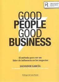 Good People Good Business | 9788494767333 | García Fernández, Salvador | Librería Castillón - Comprar libros online Aragón, Barbastro