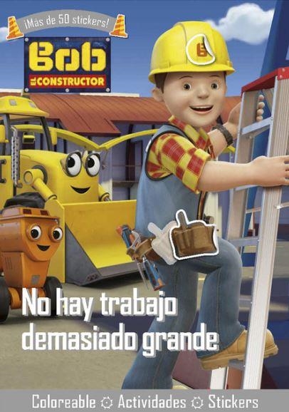 BOB EL CONSTRUCTOR: NO HAY TRABAJO DEMASIADO GRANDE | 9788491671985 | PANINI BOOKS | Librería Castillón - Comprar libros online Aragón, Barbastro