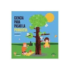 CIENCIA PARA PASAR LA PRIMAVERA | 9789874444059 | EDELSZTEIN, VALERIA | Librería Castillón - Comprar libros online Aragón, Barbastro