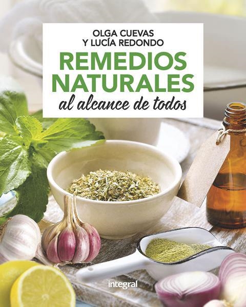 Remedios naturales al alcance de todos | 9788491181125 | CUEVAS FERNANDEZ, OLG ; REDONDO CUEVAS, LUCIA | Librería Castillón - Comprar libros online Aragón, Barbastro