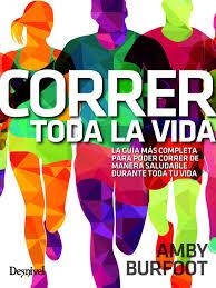 CORRER TODA LA VIDA | 9788498294293 | BURFOOT, AMBY | Librería Castillón - Comprar libros online Aragón, Barbastro