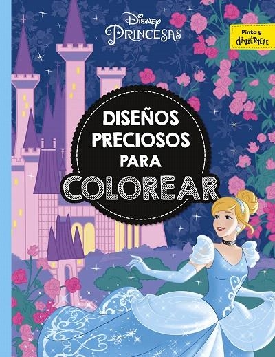 Princesas : Diseños preciosos para colorear | 9788416917815 | Disney | Librería Castillón - Comprar libros online Aragón, Barbastro