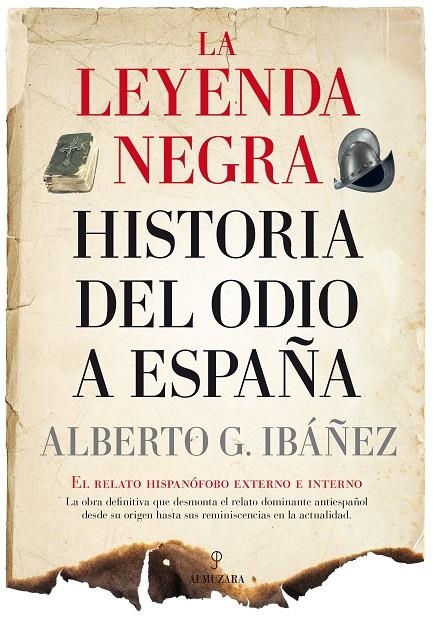 La leyenda negra: Historia del odio a España | 9788417418281 | Gil Ibáñez, Alberto J. | Librería Castillón - Comprar libros online Aragón, Barbastro