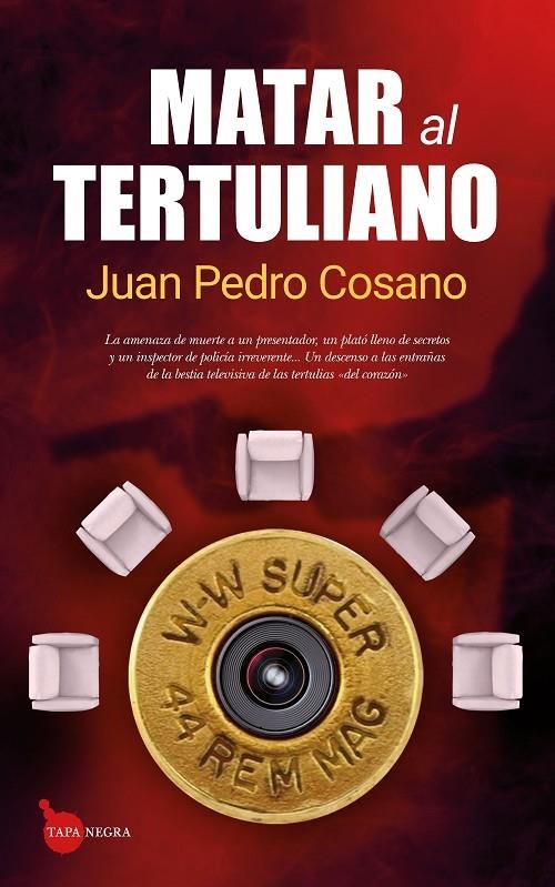 Matar al tertuliano | 9788417418311 | Cosano Alarcón, Juan Pedro | Librería Castillón - Comprar libros online Aragón, Barbastro