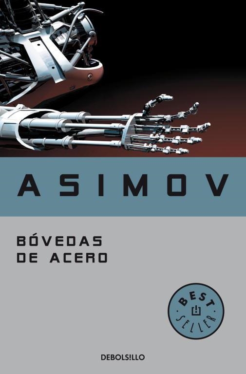 BOVEDAS DE ACERO (DEBOLSILLO) | 9788497937306 | Isaac Asimov | Librería Castillón - Comprar libros online Aragón, Barbastro