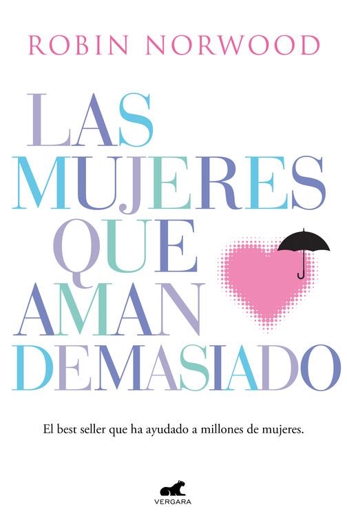 Las mujeres que aman demasiado | 9788416076345 | Robin Norwood | Librería Castillón - Comprar libros online Aragón, Barbastro