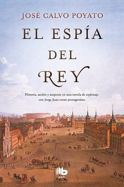 El espía del Rey | 9788490705773 | José Calvo Poyato | Librería Castillón - Comprar libros online Aragón, Barbastro