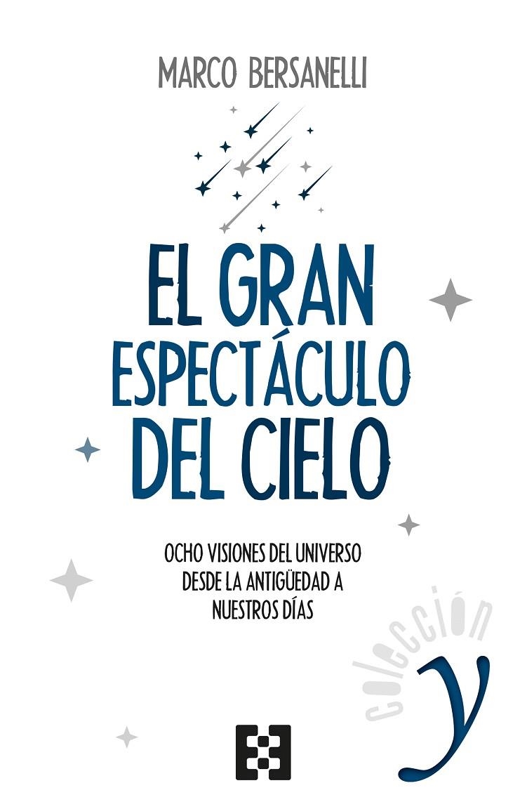 El gran espectáculo del cielo | 9788490559338 | Bersanelli, Marco | Librería Castillón - Comprar libros online Aragón, Barbastro