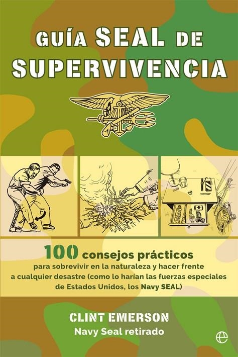 Guía SEAL de supervivencia | 9788491643432 | Emerson, Clint | Librería Castillón - Comprar libros online Aragón, Barbastro