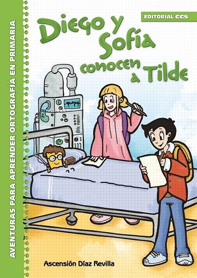 Diego y Sofía conocen a Tilde | 9788490239094 | Díaz Revilla, Ascensión | Librería Castillón - Comprar libros online Aragón, Barbastro