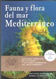 FAUNA Y FLORA DEL MAR MEDITERRANEO | 9788428216951 | BERGBAUER, MATTHIAS; HUMBERG, BERND | Librería Castillón - Comprar libros online Aragón, Barbastro