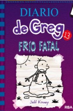 Frio fatal - Diario de Greg 13 | 9788427213128 | Jeff Kinney | Librería Castillón - Comprar libros online Aragón, Barbastro