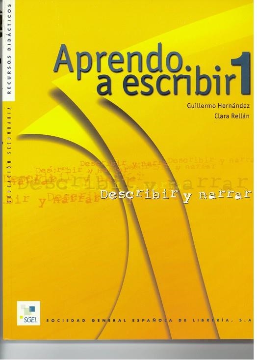 APRENDO A ESCRIBIR 1 : DESCRIBIR Y NARRAR : RECURSOS DIDACTI | 9788471437198 | HERNANDEZ, GUILLERMO | Librería Castillón - Comprar libros online Aragón, Barbastro