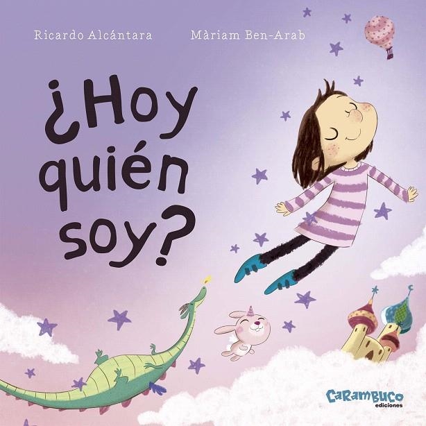 ¿Hoy quién soy? | 9788494820663 | Alcántara Sgarbi, Ricardo/Ben-Arab Canela, Màriam | Librería Castillón - Comprar libros online Aragón, Barbastro