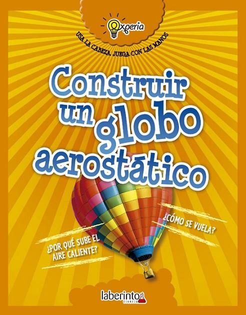 Construir un globo aerostático | 9788484838975 | Sidoti, Beniamino | Librería Castillón - Comprar libros online Aragón, Barbastro