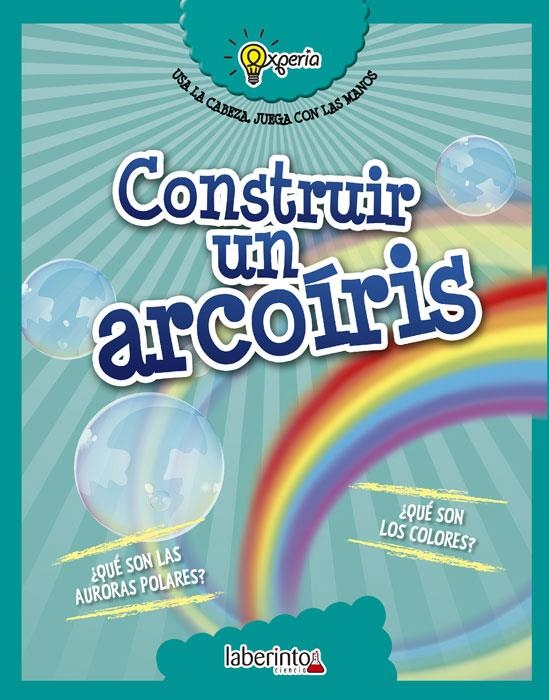 Construir un arcoíris | 9788484838951 | Sidoti, Beniamino | Librería Castillón - Comprar libros online Aragón, Barbastro