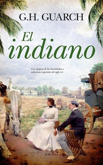 El indiano | 9788417418489 | Hernández Guarch, Gonzalo | Librería Castillón - Comprar libros online Aragón, Barbastro