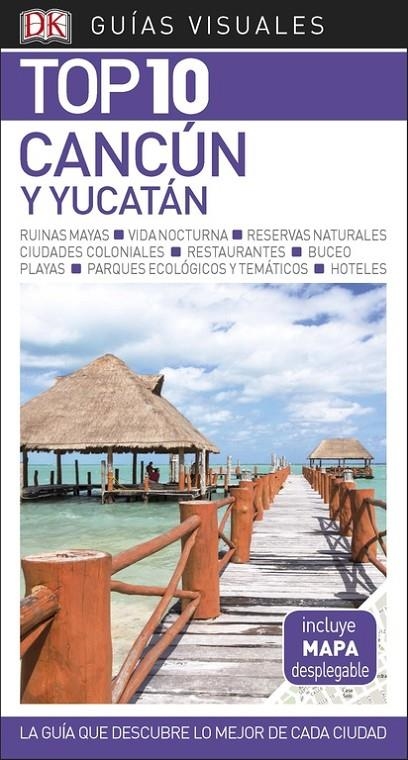 Guía Visual Top 10 Cancún y Yucatán | 9780241338032 | Varios autores, | Librería Castillón - Comprar libros online Aragón, Barbastro