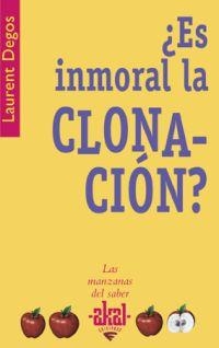 ES INMORAL LA CLONACION? | 9788446020790 | DEGOS, LAURENT | Librería Castillón - Comprar libros online Aragón, Barbastro