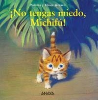 NO TENGAS MIEDO MICHIFU! | 9788466747769 | WENSELL, PALOMA | Librería Castillón - Comprar libros online Aragón, Barbastro