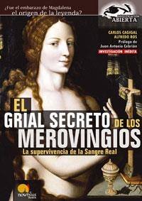 GRIAL SECRETO DE LOS MEROVINGIOS, EL | 9788497632072 | CAGIGAL NEIRA, CARLOS | Librería Castillón - Comprar libros online Aragón, Barbastro