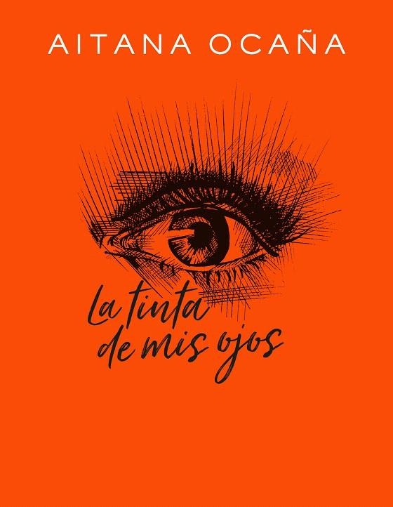 La tinta de mis ojos | 9788420434032 | Aitana Ocaña | Librería Castillón - Comprar libros online Aragón, Barbastro