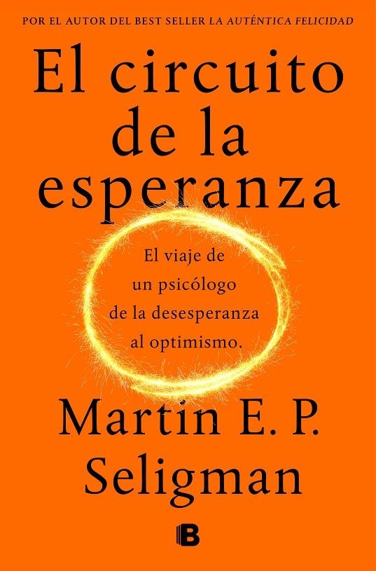 El circuito de la esperanza | 9788466664226 | Martin E.P. Seligman | Librería Castillón - Comprar libros online Aragón, Barbastro