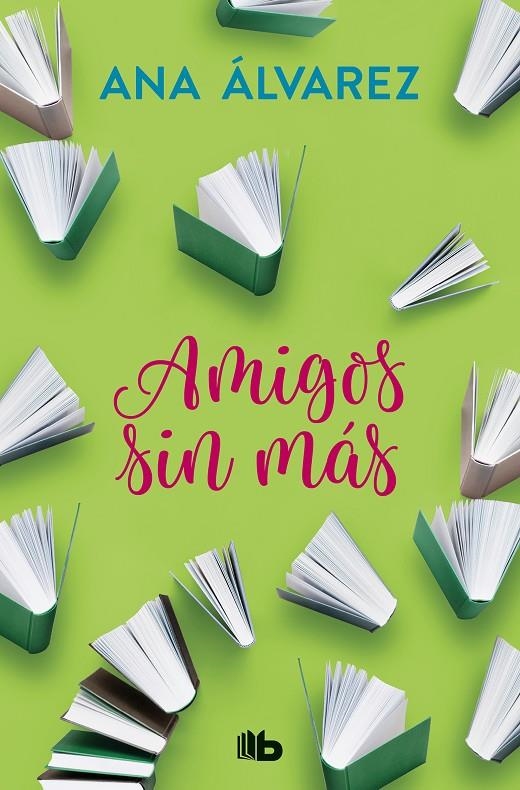 Amigos, sin más (Serie Amigos 4) | 9788490706947 | Ana Álvarez | Librería Castillón - Comprar libros online Aragón, Barbastro