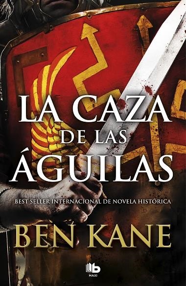 LA CAZA DE LAS ÁGUILAS | 9788490706862 | Ben Kane | Librería Castillón - Comprar libros online Aragón, Barbastro