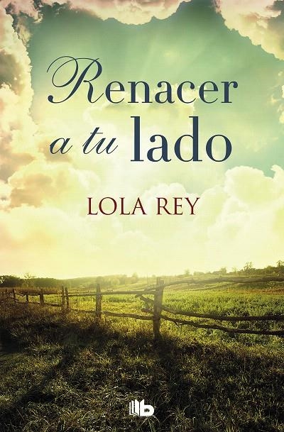 RENACER A TU LADO | 9788490706596 | Lola Rey | Librería Castillón - Comprar libros online Aragón, Barbastro