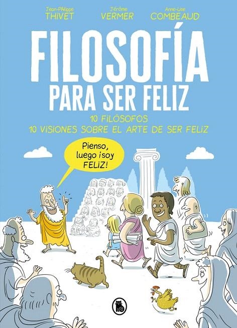 FILOSOFÍA PARA SER FELIZ | 9788402421524 | THIVET, JEAN-PHILIPPE; VERMER, JEROME/COM | Librería Castillón - Comprar libros online Aragón, Barbastro