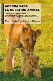 Una agenda para la cuestión animal | 9788446046035 | Pierce, Jessica/Bekoff, Marc | Librería Castillón - Comprar libros online Aragón, Barbastro