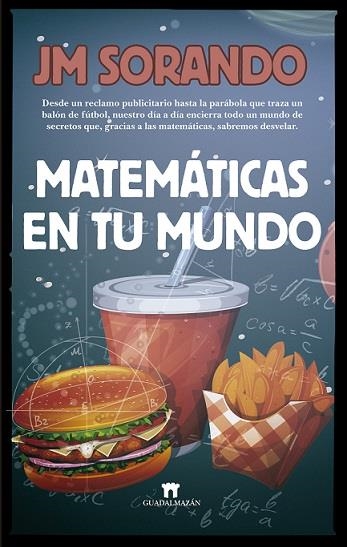 MATEMÁTICAS EN EL MUNDO | 9788494778636 | SORANDO, JOSÉ MARÍA | Librería Castillón - Comprar libros online Aragón, Barbastro