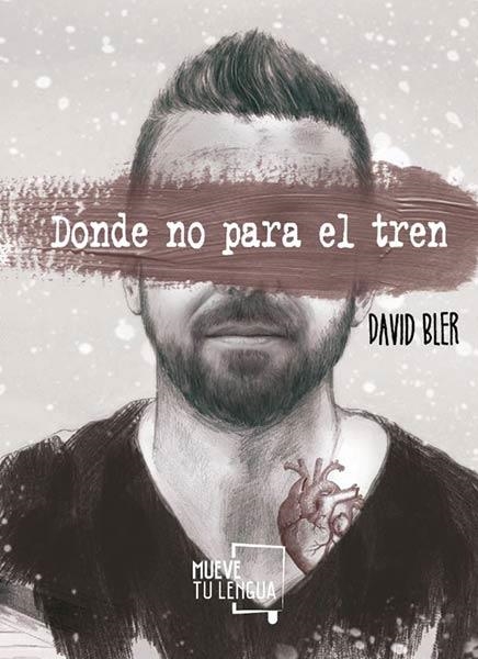 Donde no para el tren | 9788417284237 | Ibáñez Sánchez (David Bler), David | Librería Castillón - Comprar libros online Aragón, Barbastro