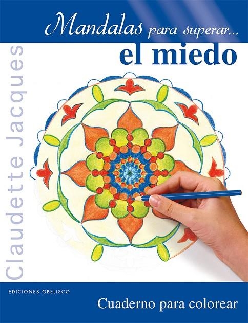 Mandalas para superar... el miedo | 9788416192885 | JACQUES, CLAUDETTE | Librería Castillón - Comprar libros online Aragón, Barbastro