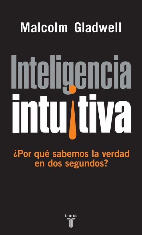 INTELIGENCIA INTUITIVA | 9788430605910 | Malcolm Gladwell | Librería Castillón - Comprar libros online Aragón, Barbastro