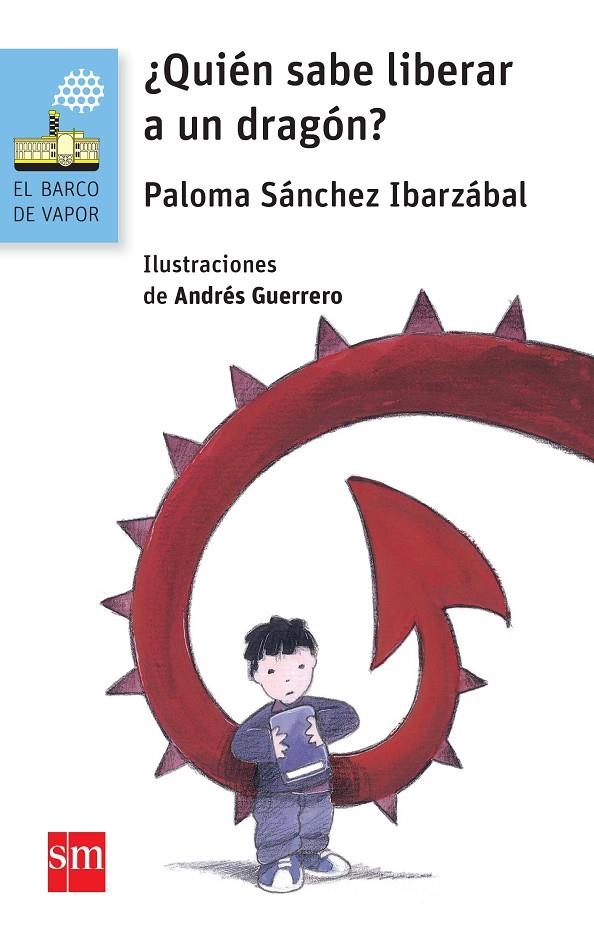 BVA.138 ¿QUIEN SABE LIBERAR A UN DRAGON? | 9788467579673 | Sánchez Ibarzábal, Paloma | Librería Castillón - Comprar libros online Aragón, Barbastro